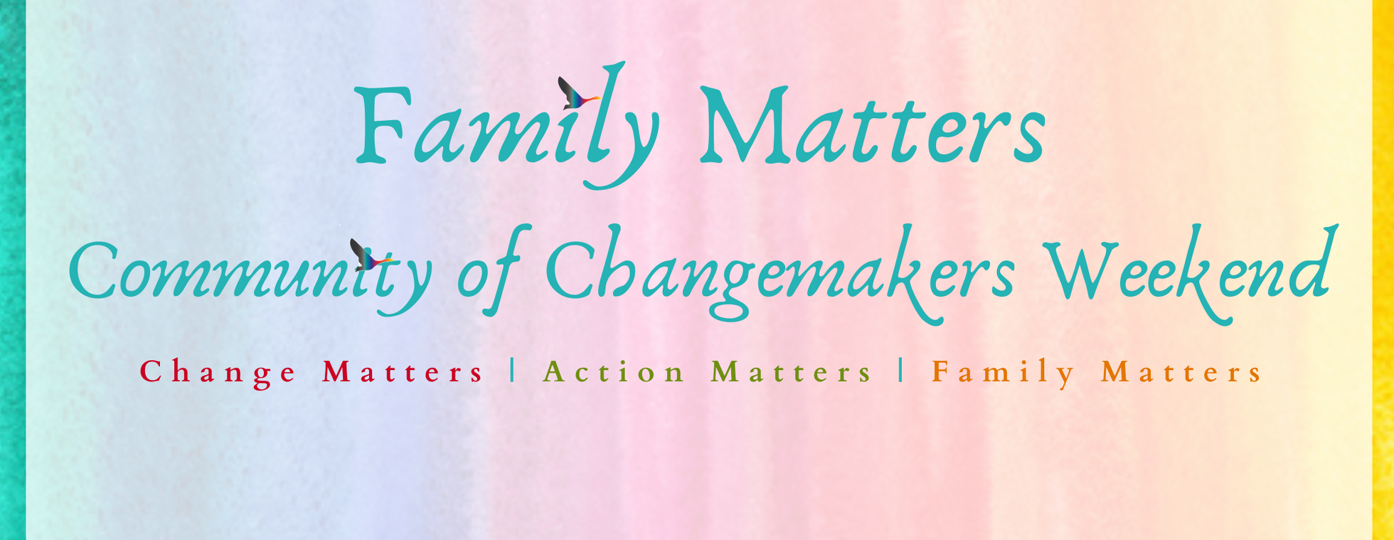 Family Matters Community of Changemakers Weekend